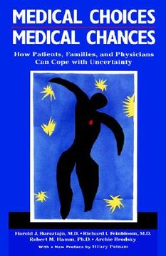 portada medical choices, medical chances: how patients, families, and physicians can cope with uncertainty (in English)