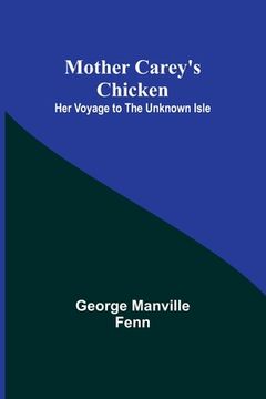 portada Mother Carey's Chicken: Her Voyage to the Unknown Isle (en Inglés)
