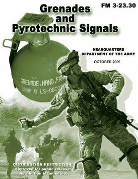 portada Grenades and Pyrotechnic Signals (FM 3-23.30) (en Inglés)