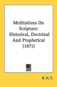 portada meditations on scripture: historical, doctrinal and prophetical (1871) (en Inglés)