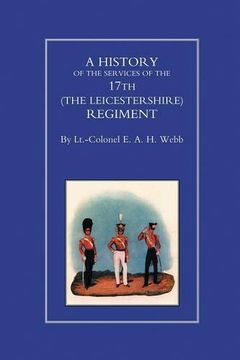 portada History of the Services of the 17Th (The Leicestershire) Regiment (en Inglés)