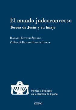 portada El Mundo Judeoconverso: Teresa de Jesus y su Linaje (in Spanish)
