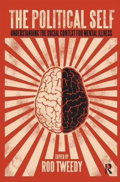 portada The Political Self: Understanding the Social Context for Mental Illness (in English)
