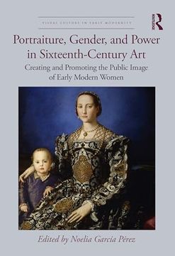 portada Portraiture, Gender and Power in Sixteenth-Century art