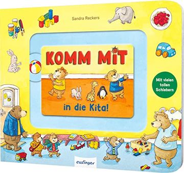 portada Komm Mit: In die Kita: Pappebuch mit Tollen Schiebe-Elementen (en Alemán)