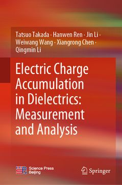 portada Electric Charge Accumulation in Dielectrics: Measurement and Analysis (en Inglés)