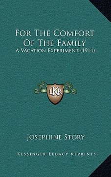 portada for the comfort of the family: a vacation experiment (1914) (en Inglés)