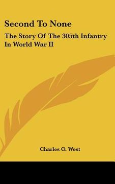 portada second to none: the story of the 305th infantry in world war ii (en Inglés)