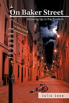portada On Baker Street: Growing up in the Projects (en Inglés)