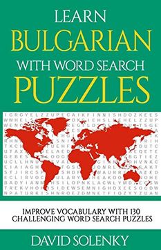 portada Learn Bulgarian With Word Search Puzzles: Learn Bulgarian Language Vocabulary With Challenging Word Find Puzzles for all Ages 
