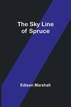 portada The Sky Line of Spruce (en Inglés)