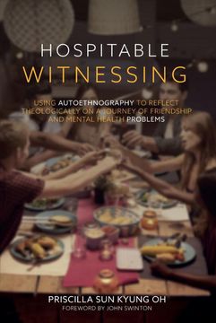 portada Hospitable Witnessing: Using Autoethnography to Reflect Theologically on a Journey of Friendship and Mental Health Problems (en Inglés)