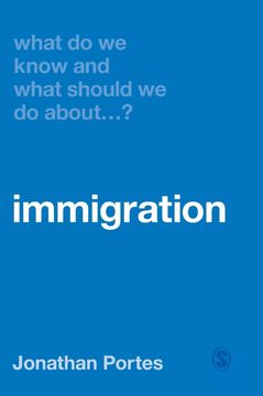 portada What do we Know and What Should we do About Immigration? (in English)