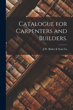 portada Catalogue for Carpenters and Builders. (en Inglés)