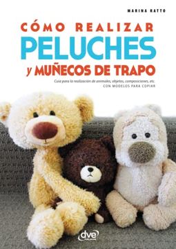 portada Cómo Realizar Peluches y Muñecos de Trapo (in Spanish)