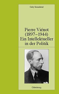 portada Pierre Vienot (1897-1944): Ein Intellektueller in Der Politik (Pariser Historische Studien)