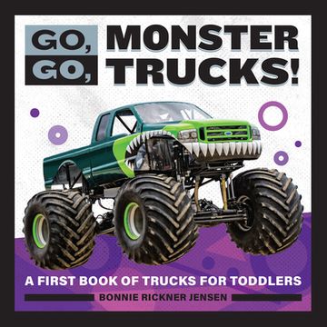 portada Go, go, Monster Trucks! A First Book of Trucks for Toddlers (en Inglés)
