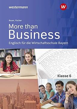 portada More Than Business - Englisch an der Wirtschaftsschule in Bayern: Schülerband 6