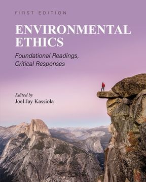 portada Environmental Ethics: Foundational Readings, Critical Responses (in English)