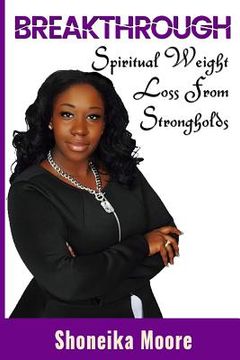 portada Breakthrough: Spiritual Weight Loss From Strongholds