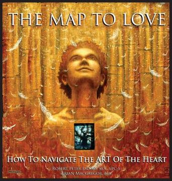 portada The Map To Love: How To Navigate The Art Of The Heart