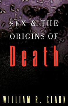 portada Sex and the Origins of Death (in English)