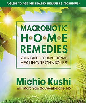 portada Macrobiotic Home Remedies: Your Guide to Traditional Healing Techniques (en Inglés)