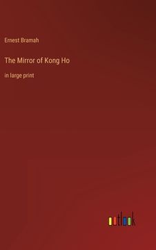 portada The Mirror of Kong Ho: in large print (en Inglés)