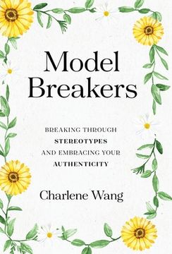 portada Model Breakers: Breaking through Stereotypes and Embracing Your Authenticity (in English)