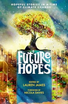 portada Future Hopes: Hopeful Stories in a Time of Climate Change