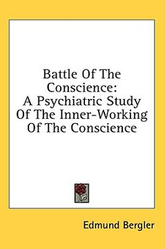 portada battle of the conscience: a psychiatric study of the inner-working of the conscience (in English)