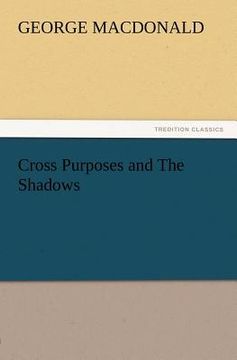 portada cross purposes and the shadows (en Inglés)