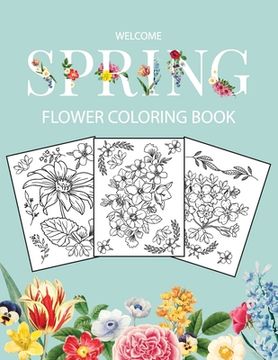 portada Flower Coloring Book: Adult Coloring Book with beautiful realistic flowers, bouquets, floral designs, sunflowers, roses, leaves, butterfly,