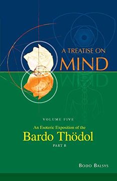 portada An Esoteric Exposition of the Bardo Thodol (Vol. 5b of a Treatise on Mind) (en Inglés)