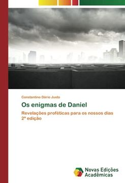 portada Os Enigmas de Daniel: Revelações Proféticas Para os Nossos Dias 2ª Edição (en Portugués)