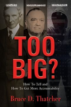 portada Too Big?: How To Tell and How To Get More Accountability (en Inglés)