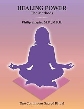 portada Healing Power: The Methods: One Continuous Sacred Ritual (en Inglés)
