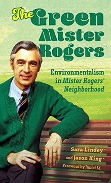 portada Green Mister Rogers: Environmentalism in Mister Rogers'Neighborhood (Children'S Literature Association Series) (en Inglés)
