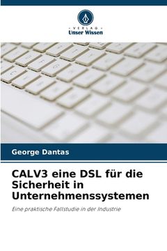 portada CALV3 eine DSL für die Sicherheit in Unternehmenssystemen (en Alemán)