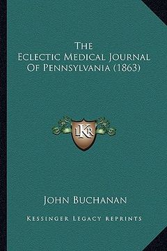 portada the eclectic medical journal of pennsylvania (1863) (in English)