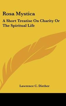portada rosa mystica: a short treatise on charity or the spiritual life