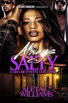 portada Always Salty: Torn Between The Two (en Inglés)
