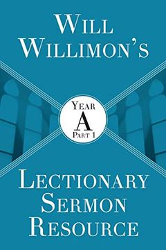 portada Will Willimon's Lectionary Sermon Resource: Year a Part 1 (en Inglés)