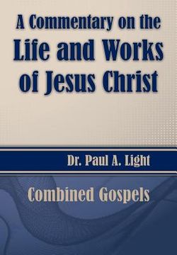 portada A Commentary on the Life and Works of Jesus Christ (en Inglés)