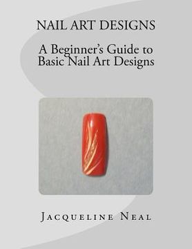 portada nail art designs: a beginners guide to basic nail art designs (in English)