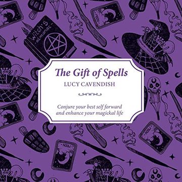 portada The Gift of Spells: Conjure Your Best Self Forward and Enhance Your Magickal Life (The Gift of Series) (en Inglés)