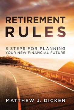 portada Retirement Rules: 3 Steps for Planning Your New Financial Future
