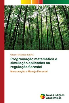portada Programação Matemática e Simulação Aplicadas na Regulação Florestal: Mensuração e Manejo Florestal