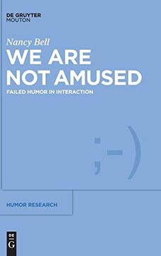 portada We are not Amused: Failed Humor in Interaction (Humor Research [Hr]) (en Inglés)