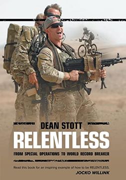 portada Relentless: Dean Stott: From Special Operations to World Record Breaker (in English)